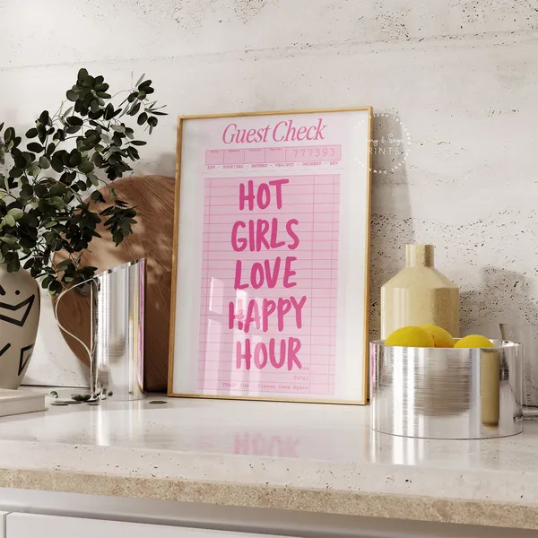 Guest Check Hot Girls Love Happy Hour Print
