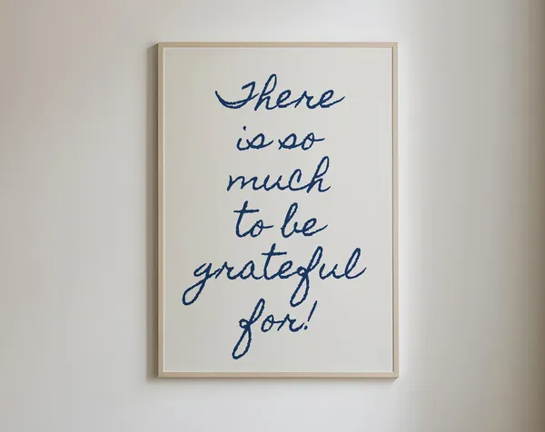 There Is So Much To Be Grateful For Quote Poster