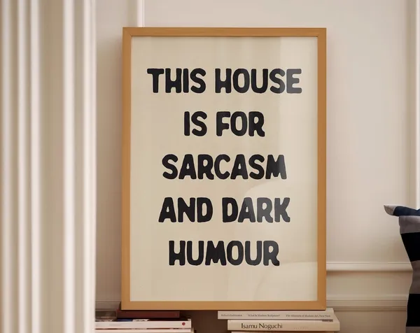 Sarcasm And Dark Humour Quote Typography Poster