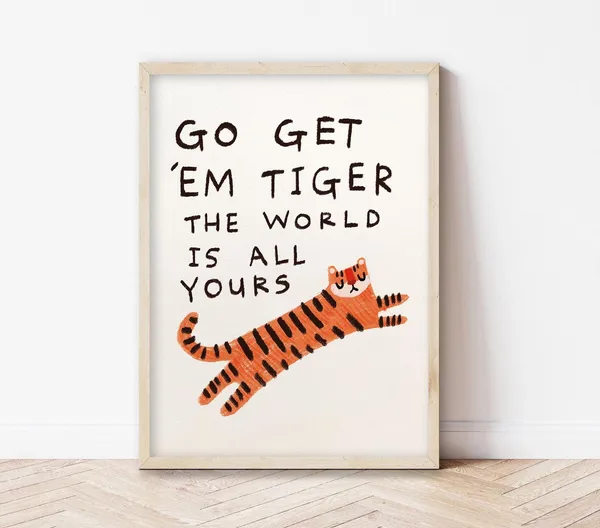 Go Get Em Tiger Art Print