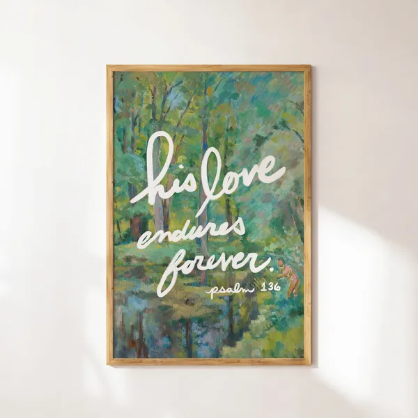 His Love Endures Christian Bible Verse Art Print