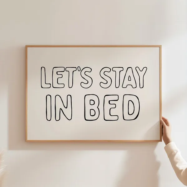 Let's Stay In Bed Black-and-White Bedroom Art Print
