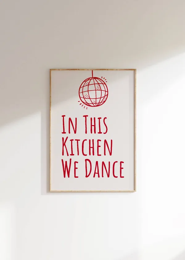 In This Kitchen We Dance Quote Art Print
