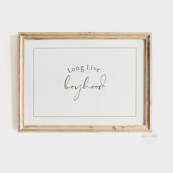 Long Live Boyhood Quote Poster, Neutral Nursery Decor