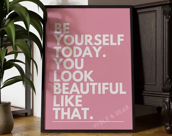 Be Yourself Today Inspirational Quote Art Print
