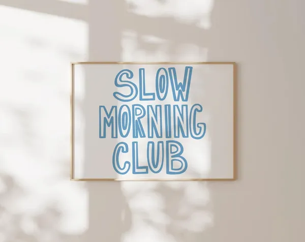Slow Morning Club Print, Dorm Room Bedroom Decor