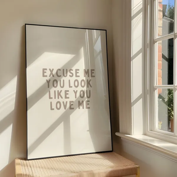 Excuse Me You Look Like Love Art Print