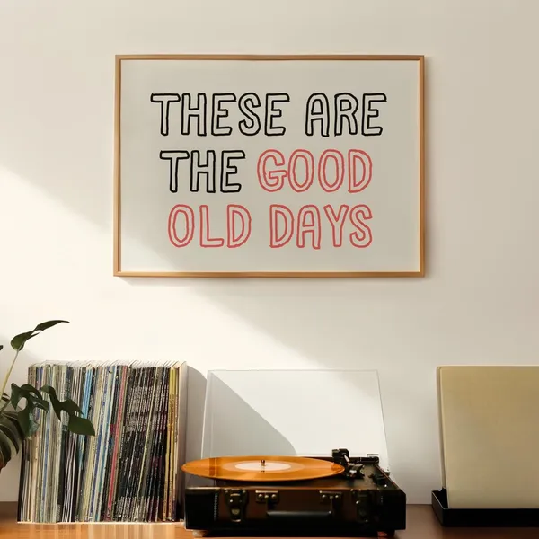 Good Old Days Retro Typography Art Print
