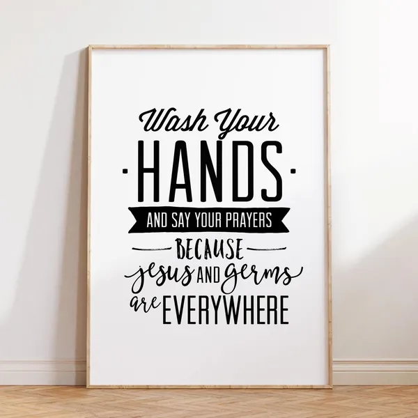 Wash Your Hands Say Your Prayers Bathroom Wall Art Print