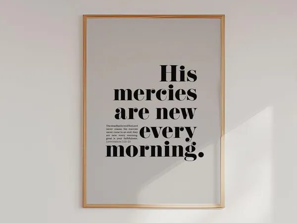 His Mercies Are New Every Morning Scripture Print