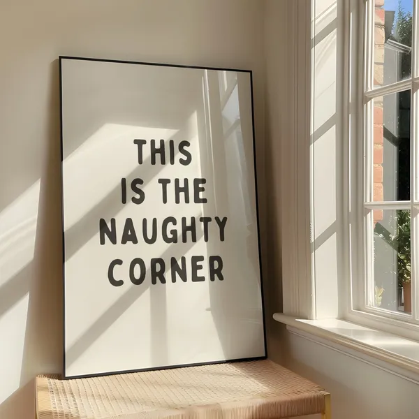 Naughty Corner Bold Sassy Humor Quote Art Print