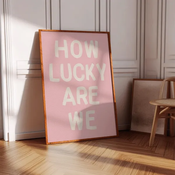 How Lucky Are We Trendy Pink Art Print