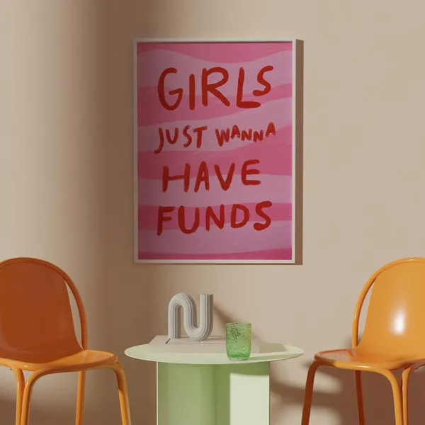Girls Just Wanna Have Funds, Sassy Office Art Print