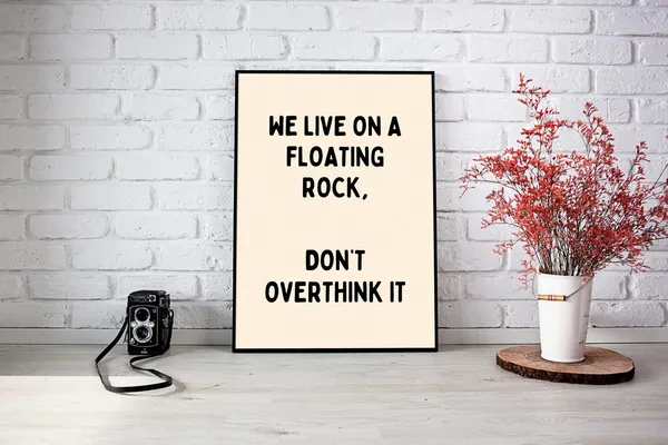 We Live on a Floating Rock Quote Art Print