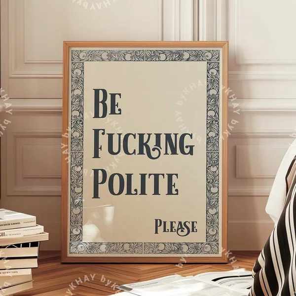 Be Fucking Polite Please Typography Wall Art