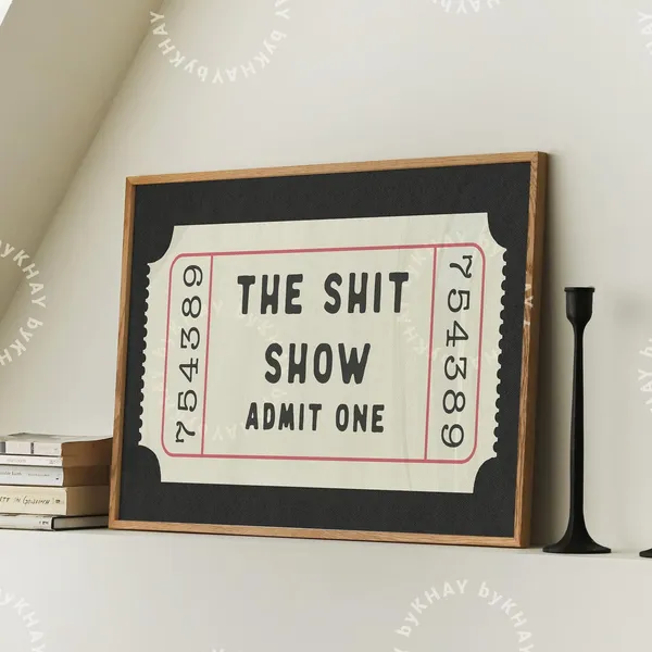 The Shit Show Ticket, Retro Funny Bathroom Poster