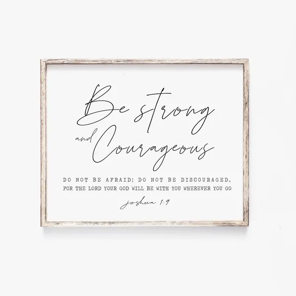 Be Strong And Courageous Bible Verse Art Print