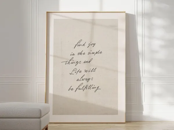 Find Joy In The Simple Things Quote Poster