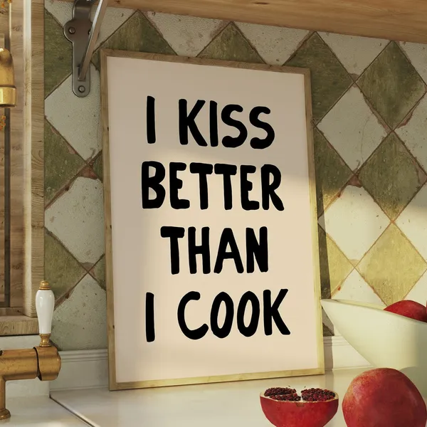 I Kiss Better Than Cook Retro Typography Art Print