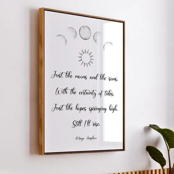 Still I Rise Maya Angelou Quote Art Print