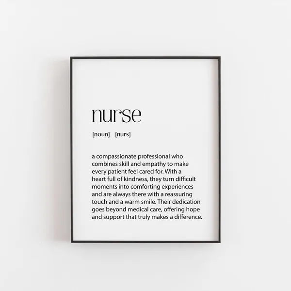 Heartfelt Nurse Definition Art Print, Tribute For Nurses