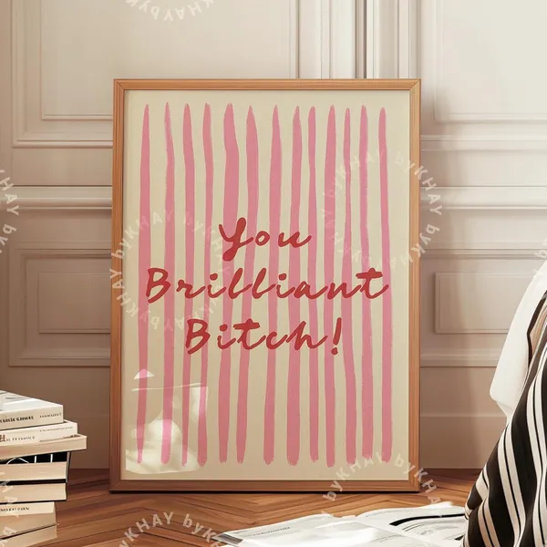 You Brilliant Bitch Aesthetic Stripe Art Print