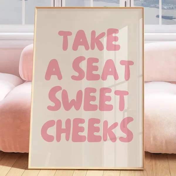 Take A Seat Sweet Cheeks Funny Bathroom Art Print