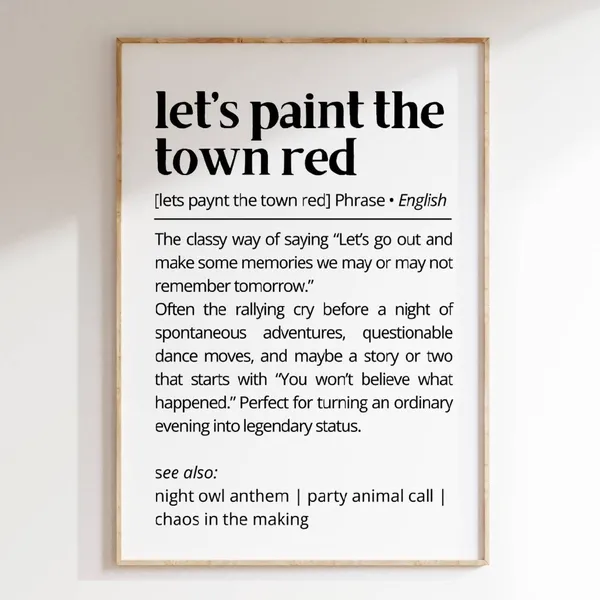 Let’s Paint the Town Red Definition Art Print