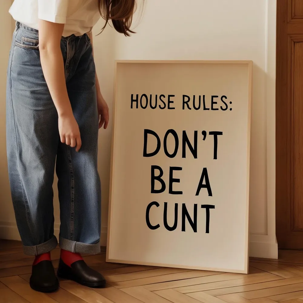 House Rules Dont Be A Cunt Funny Typography Poster - Image 4