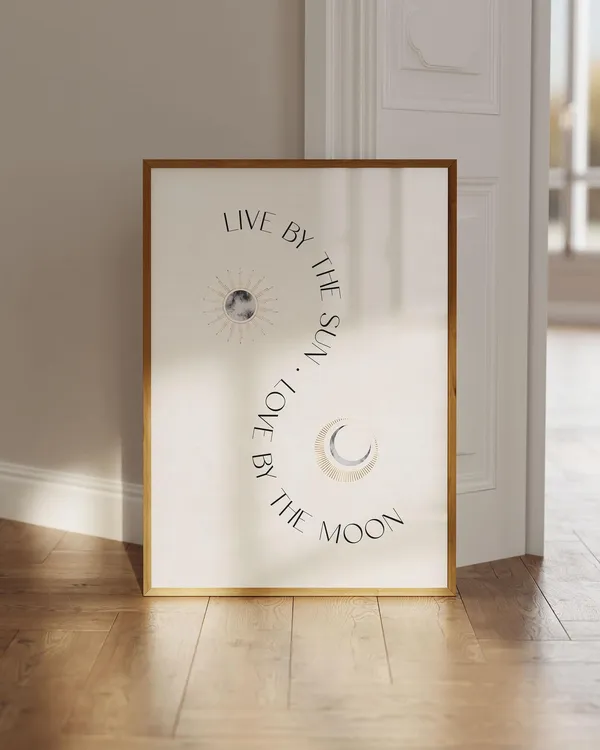 Live By The Sun Love Moon Quotes Poster