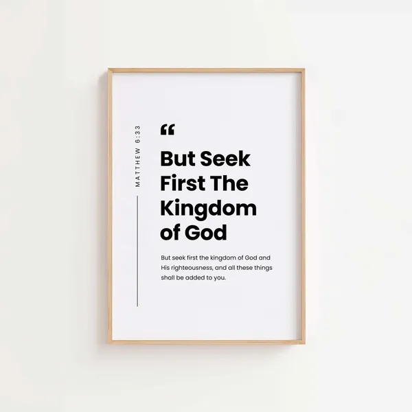 Matthew 6:33 Seek First the Kingdom of God Art Print