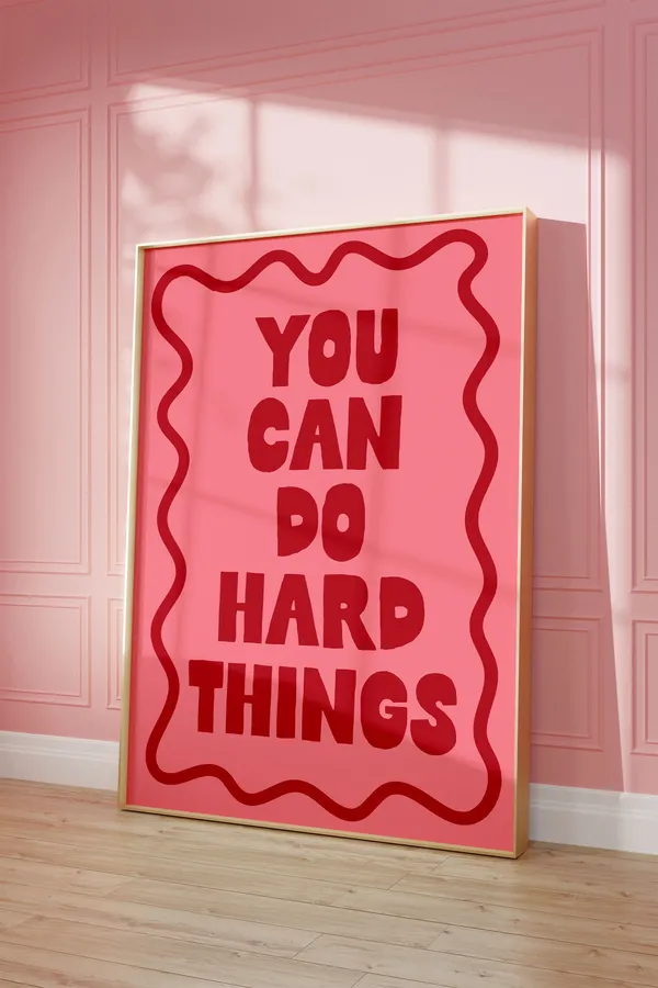 You Can Do Hard Things Affirmation Art Print