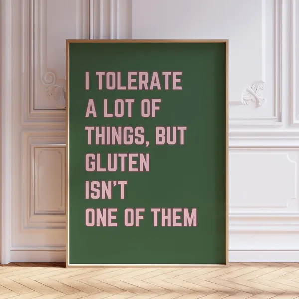 I Tolerate a Lot of Things Gluten Isn’t One of Them, Poster