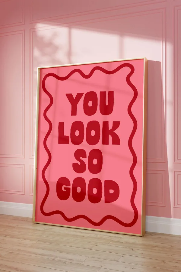 You Look So Good Art Print, Girly Coquette Decor