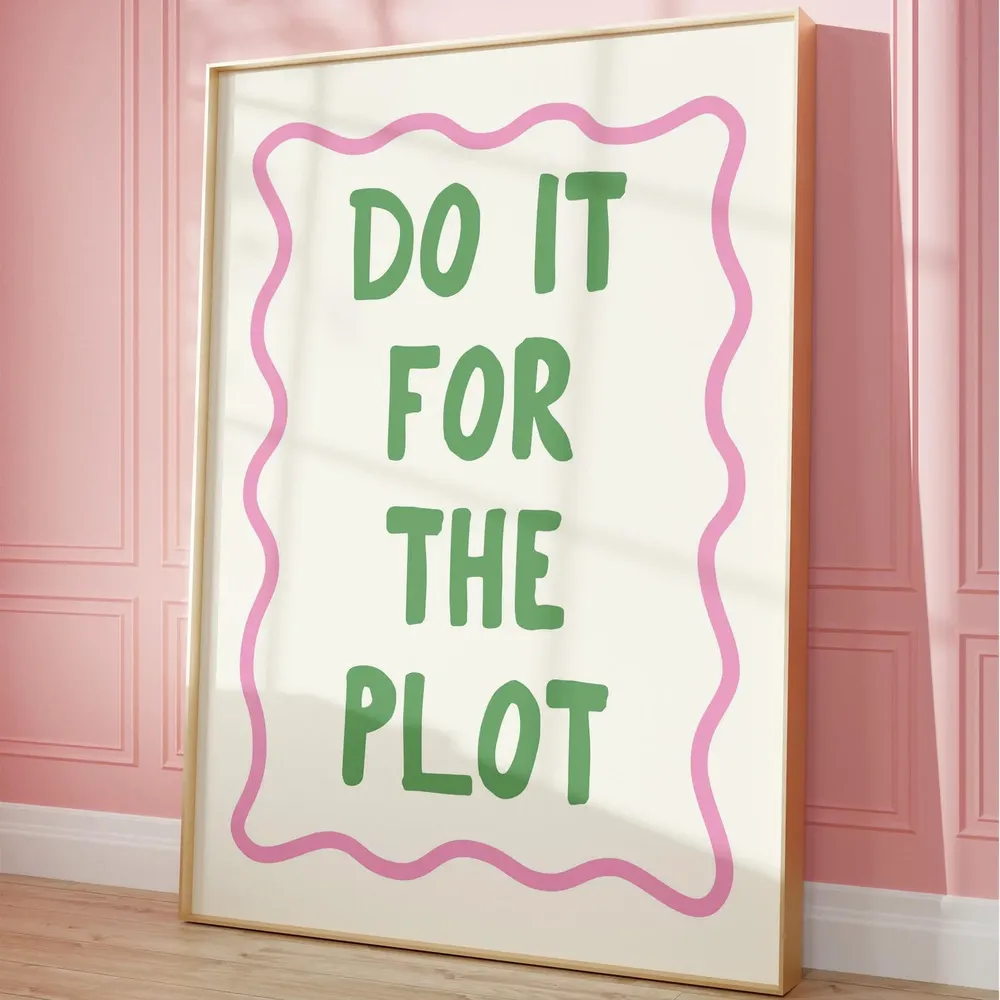 Do It For The Plot Poster, Trendy Wall Art - Image 5