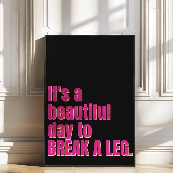 Break A Leg Theatre Wall Art Print, Drama Decor