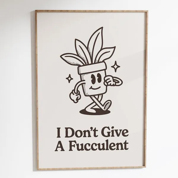 Retro Succulent Art Print, Funny Quote Style