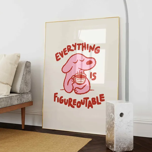 Everything Is Figureoutable Positive Quote Art Print
