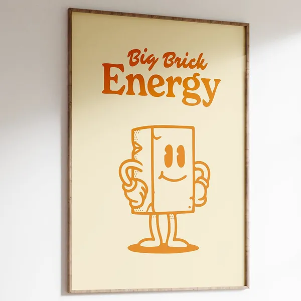 Big Brick Energy Vintage Motivational Quote Print