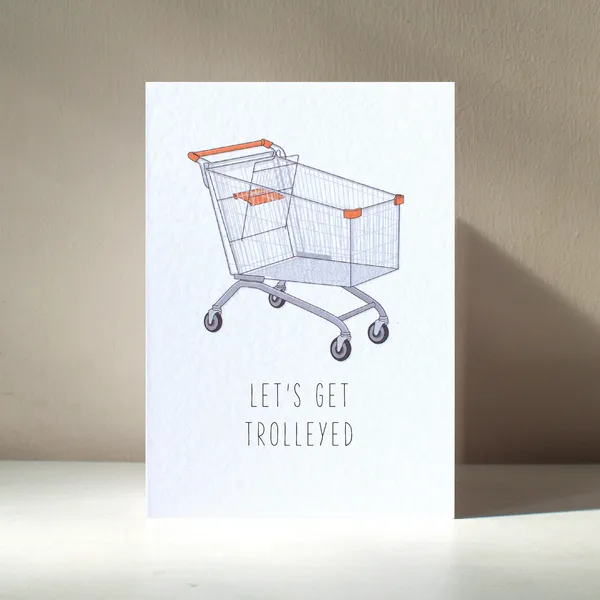 Let's Get Trolleyed Typography Funny Pun Art Print