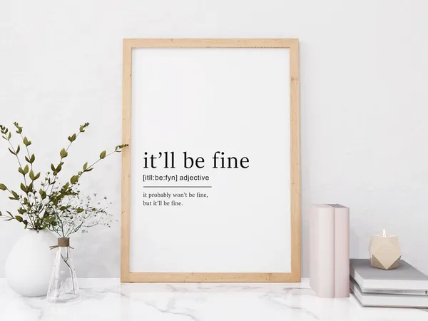 Itll Be Fine Definition Poster, Minimalist Quote Art