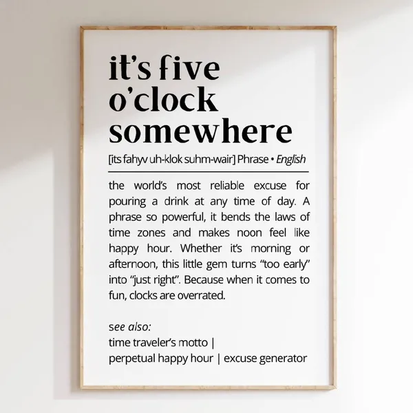 Its Five Oclock Somewhere Funny Drink Quote Poster