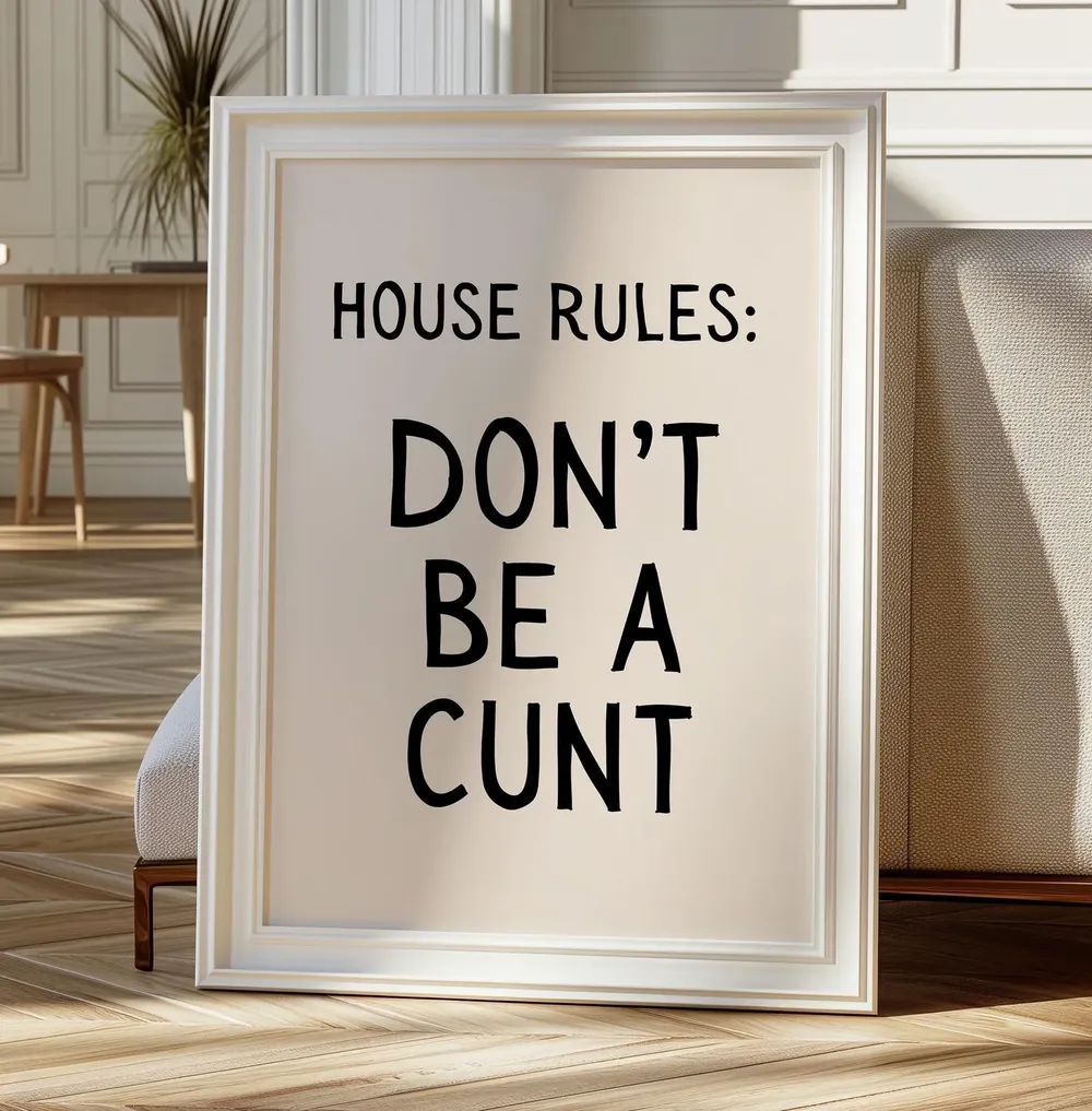 House Rules Dont Be A Cunt Funny Typography Poster - Image 5