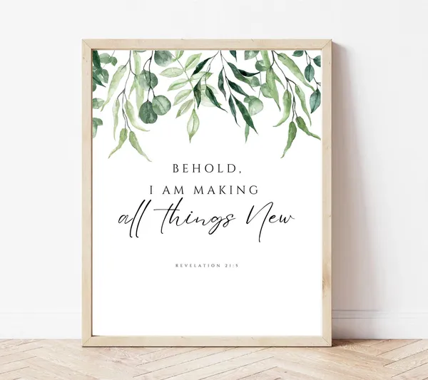 Revelation 21:5 Behold I Make All Things New