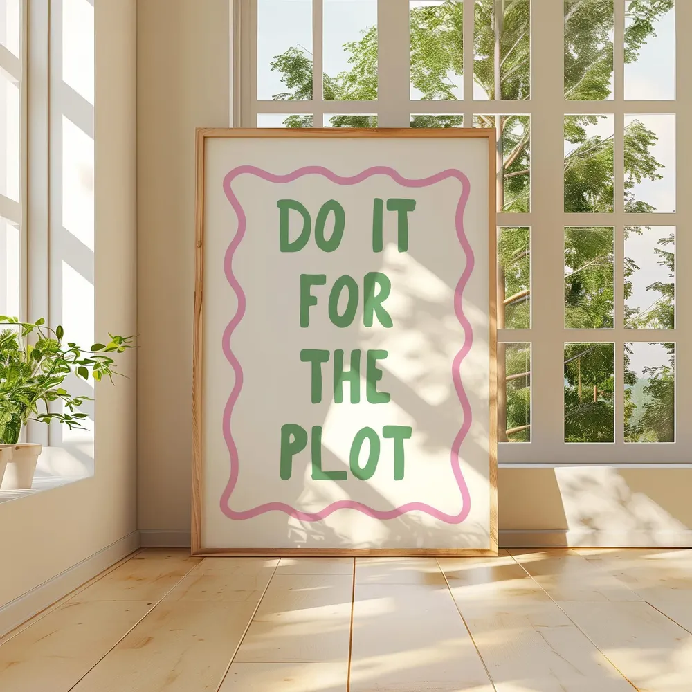 Do It For The Plot Poster, Trendy Wall Art - Image 4