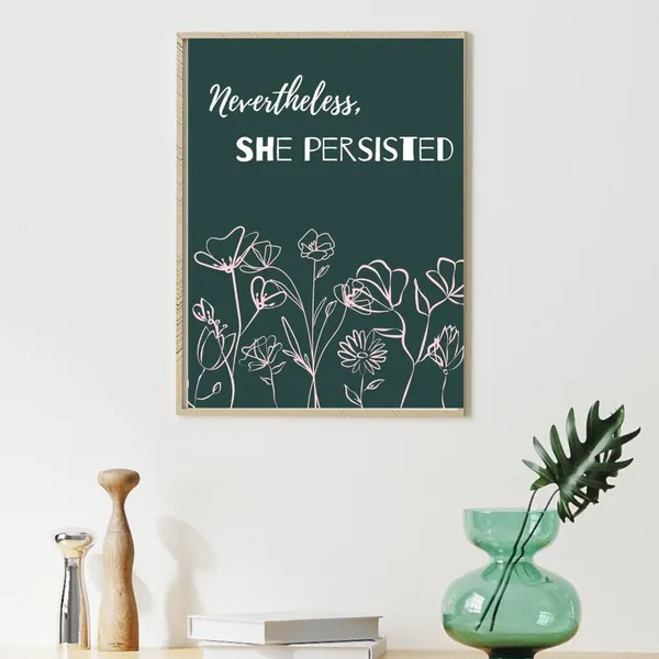 Nevertheless She Persisted Women Empowerment Poster