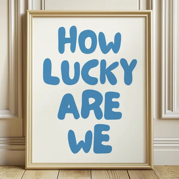 How Lucky Are We Typography Print, Retro Poster