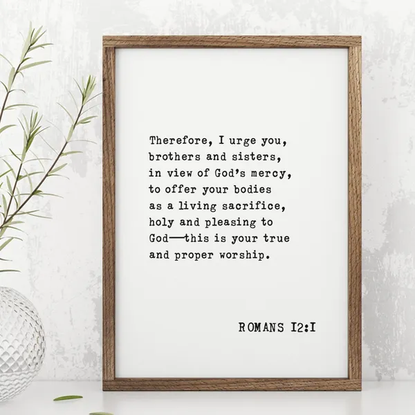 Romans 12:1 Art Print, Christian Worship Verse