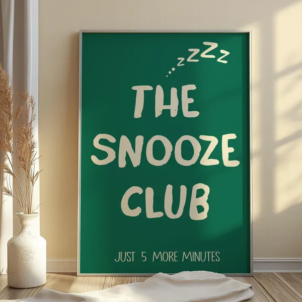 Snooze Club Bedroom Dorm Decor Poster Print