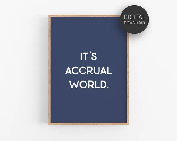 Its Accrual World Accounting Office Humor Art Print
